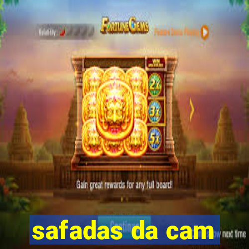 safadas da cam